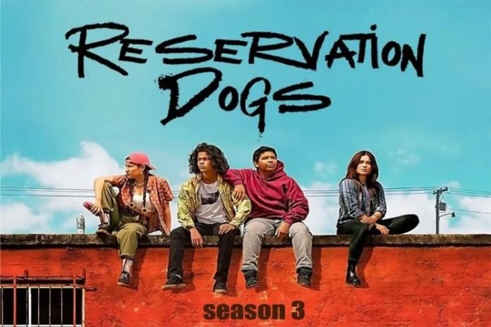 Reservation Dogs Season 3