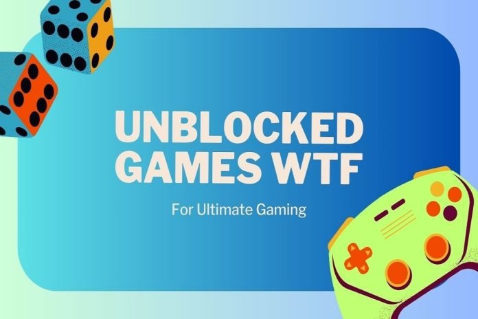 Unblocked Games Wtf