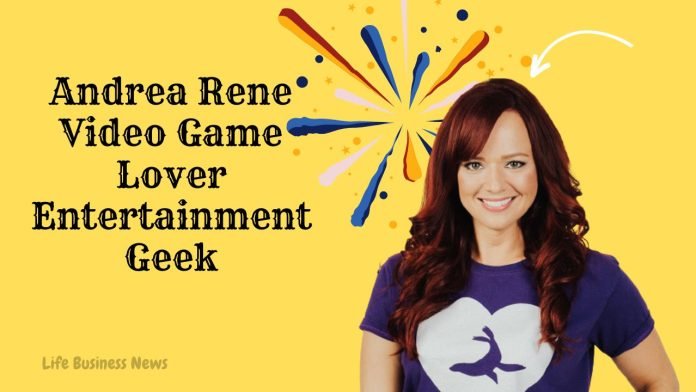 Andrea Rene Video Game Lover Entertainment Geek