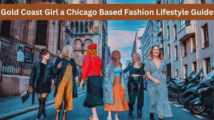 Gold Coast Girl a Chicago Based Fashion Lifestyle Guide